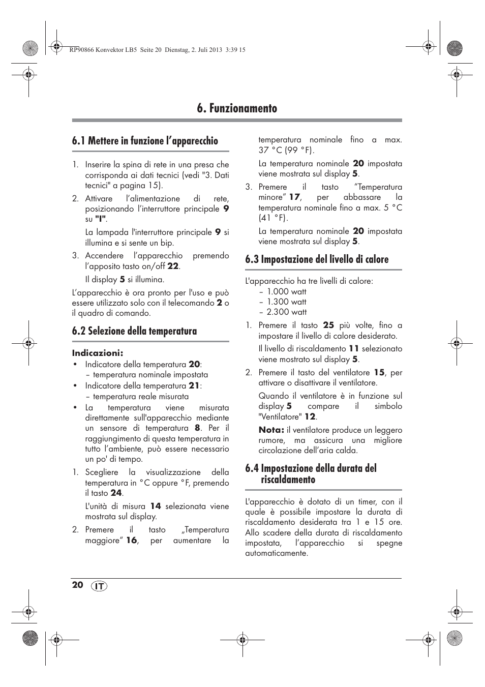 Funzionamento, 1 mettere in funzione l’apparecchio, 2 selezione della temperatura | 3 impostazione del livello di calore, 4 impostazione della durata del riscaldamento | Silvercrest SKD 2300 A1 User Manual | Page 22 / 62