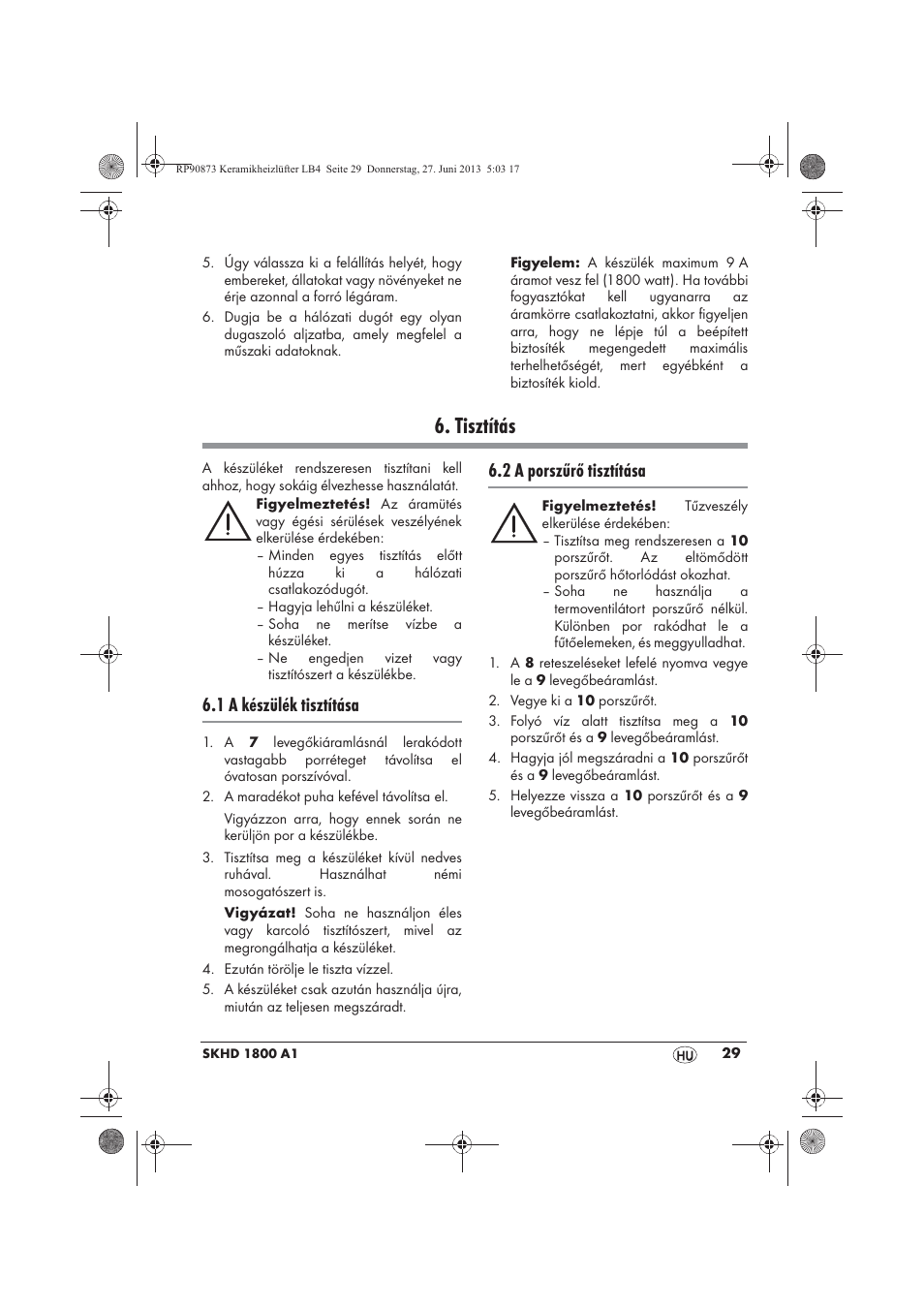 Tisztítás, 1 a készülék tisztítása, 2 a porszűrő tisztítása | Silvercrest SKHD 1800 A1 User Manual | Page 31 / 78