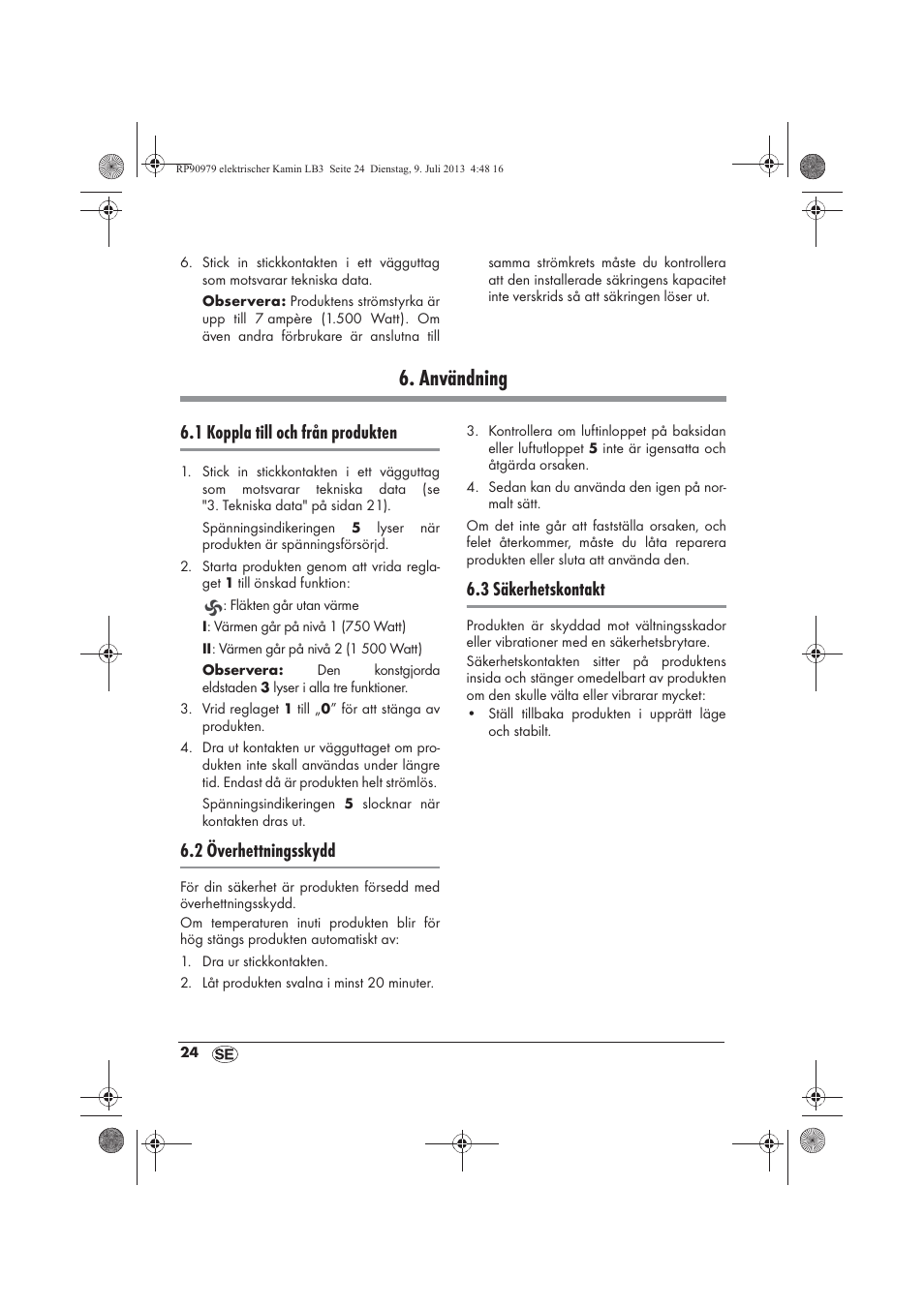 Användning, 1 koppla till och från produkten, 2 överhettningsskydd | 3 säkerhetskontakt | Silvercrest SKE 1500 A1 User Manual | Page 26 / 66