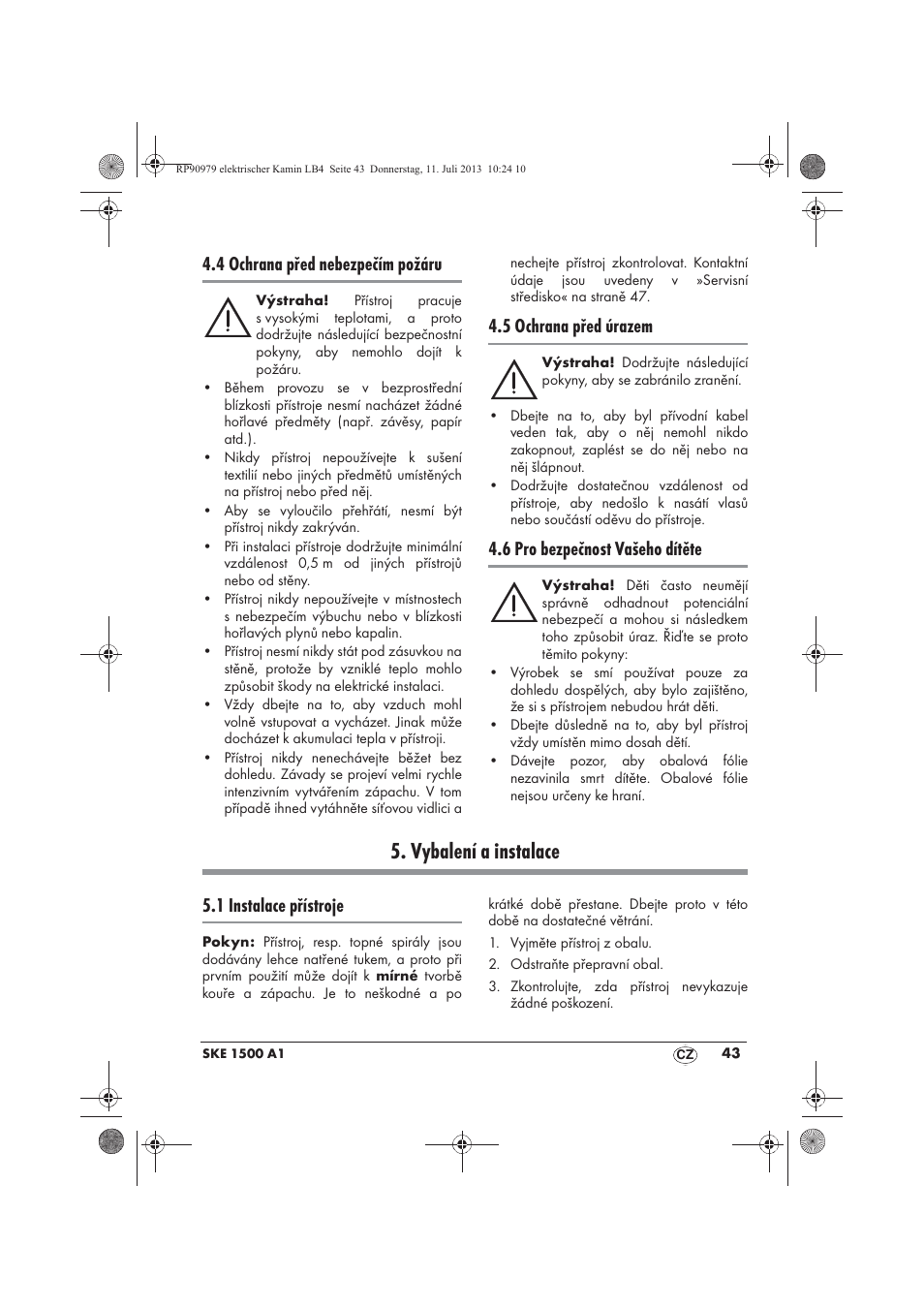 Vybalení a instalace, 4 ochrana před nebezpečím požáru, 5 ochrana před úrazem | 6 pro bezpečnost vašeho dítěte, 1 instalace přístroje | Silvercrest SKE 1500 A1 User Manual | Page 45 / 70