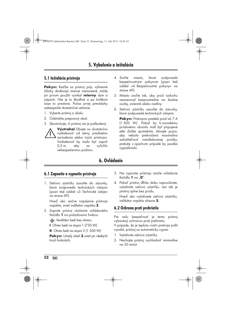 Vybalenie a inštalácia, Ovládanie, 1 inštalácia prístroja | 1 zapnutie a vypnutie prístroja, 2 ochrana proti prehriatiu | Silvercrest SKE 1500 A1 User Manual | Page 54 / 70