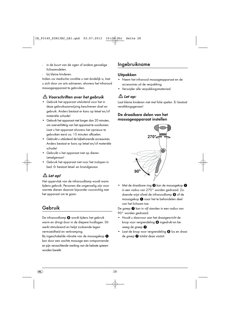 Gebruik, Ingebruikname, Voorschriften over het gebruik | Let op, Uitpakken | Silvercrest SIM 13 B2 User Manual | Page 31 / 43