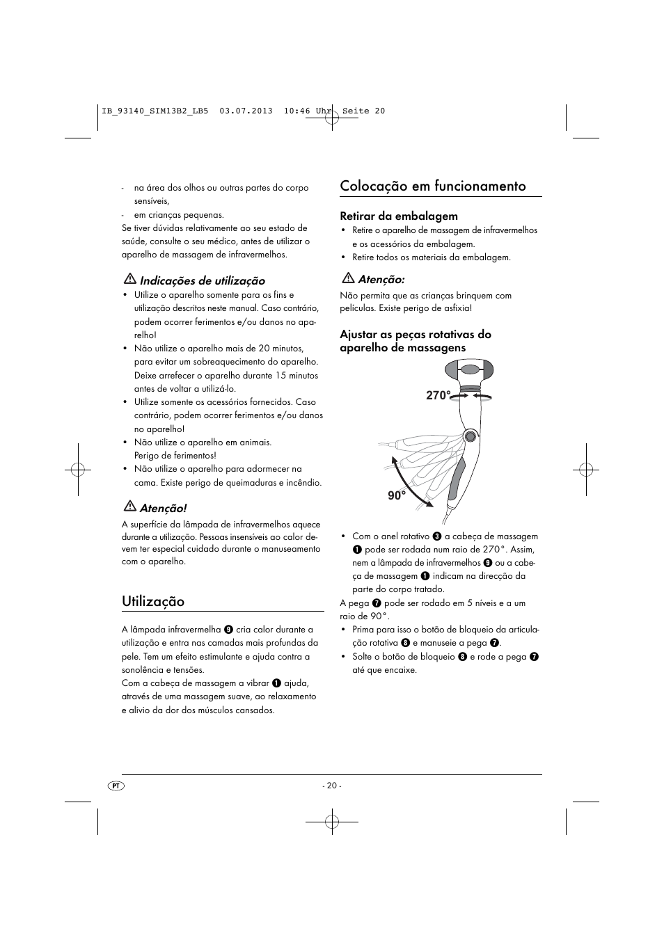 Utilização, Colocação em funcionamento, Indicações de utilização | Atenção, Retirar da embalagem | Silvercrest SIM 13 B2 User Manual | Page 23 / 43