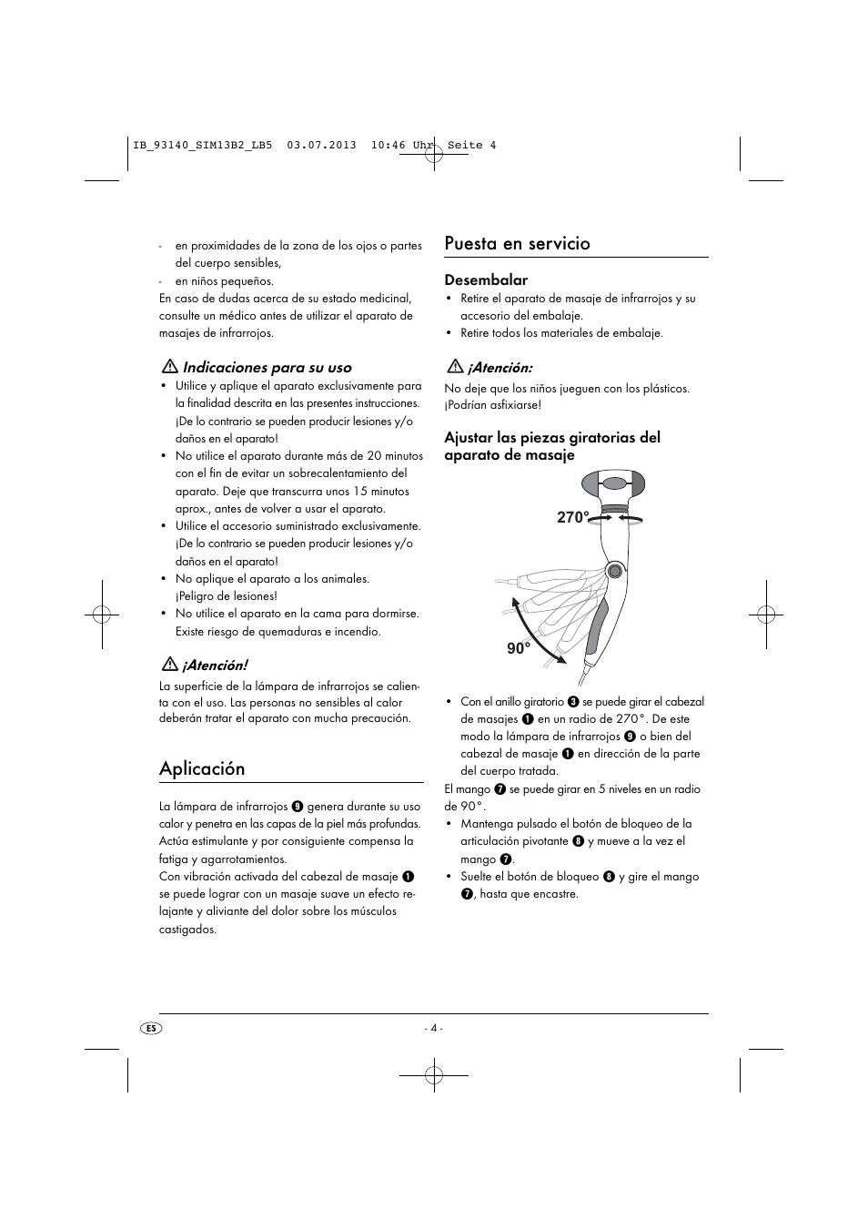 Aplicación, Puesta en servicio, Indicaciones para su uso | Atención, Desembalar | Silvercrest SIM 13 B2 User Manual | Page 7 / 43