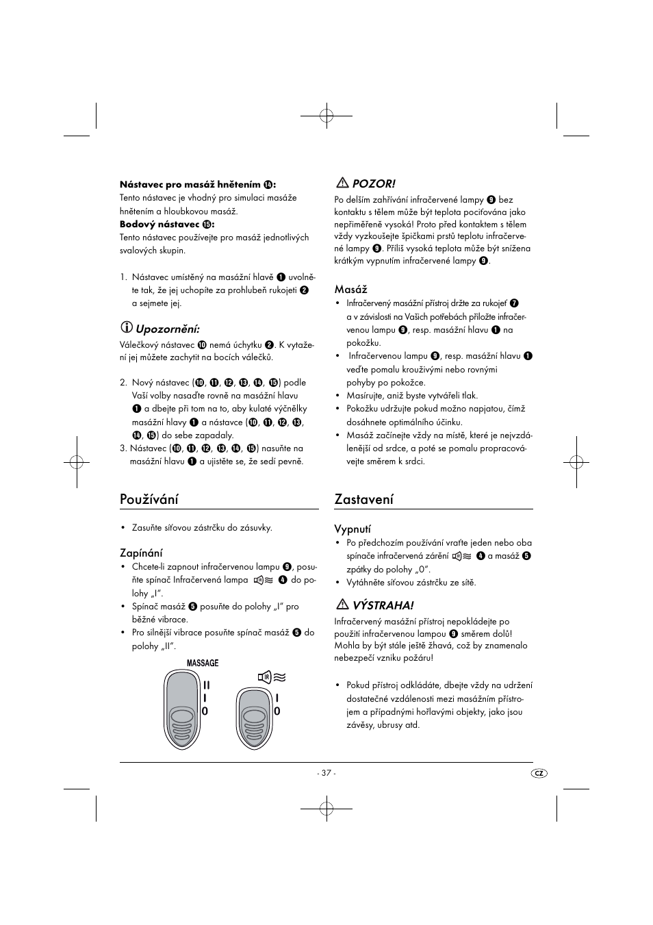 Používání, Zastavení, Upozornění | Zapínání, Pozor, Masáž, Vypnutí, Výstraha | Silvercrest SIM 13 B2 User Manual | Page 40 / 59