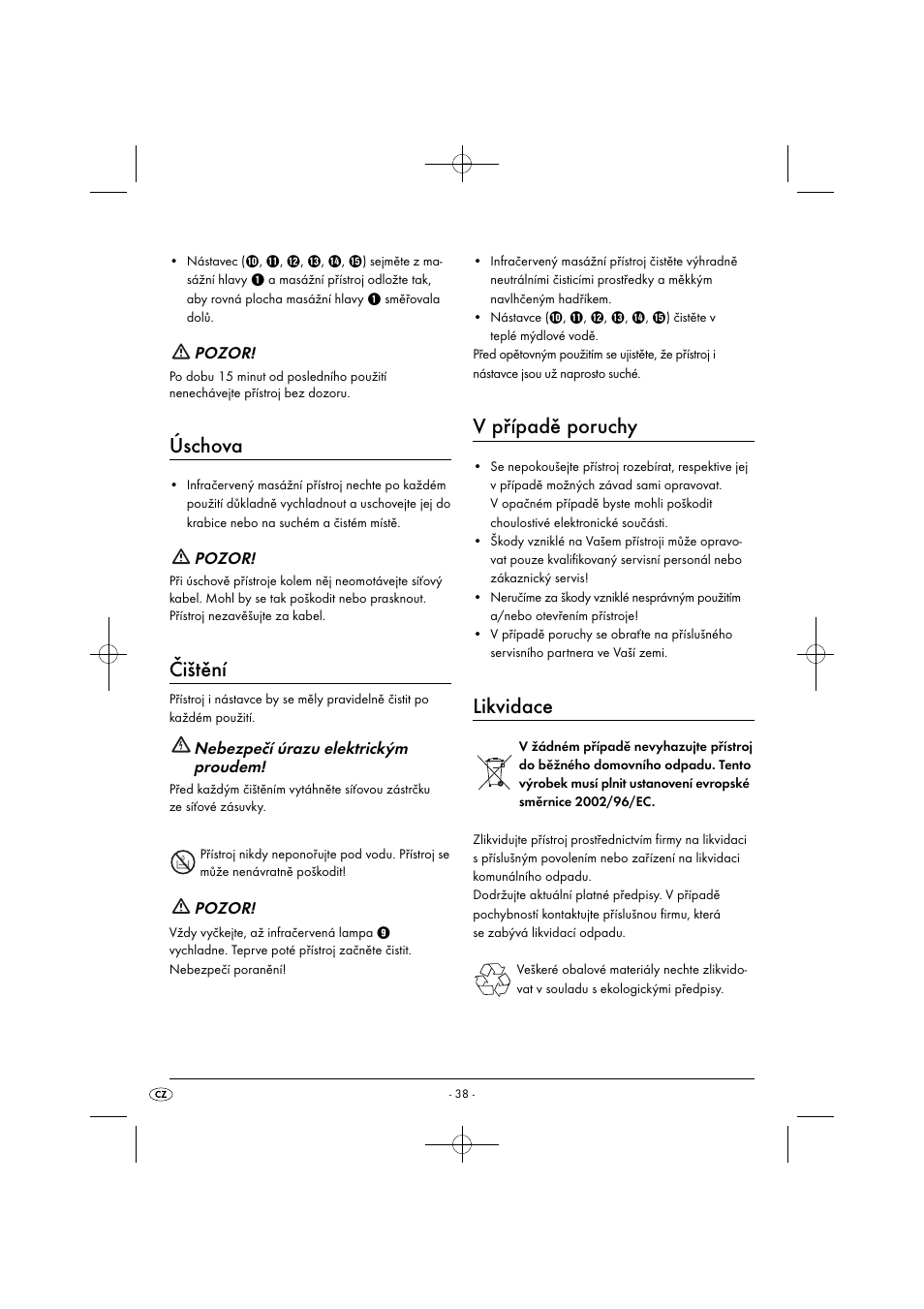 Úschova, Čištění, V případě poruchy | Likvidace, Pozor, Nebezpečí úrazu elektrickým proudem | Silvercrest SIM 13 B2 User Manual | Page 41 / 59