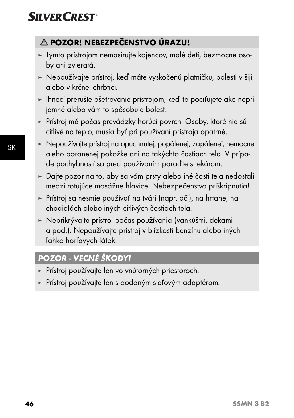 Pozor! nebezpečenstvo úrazu, Prístroj používajte len vo vnútorných priestoroch | Silvercrest SSMN 3 B2 User Manual | Page 49 / 65