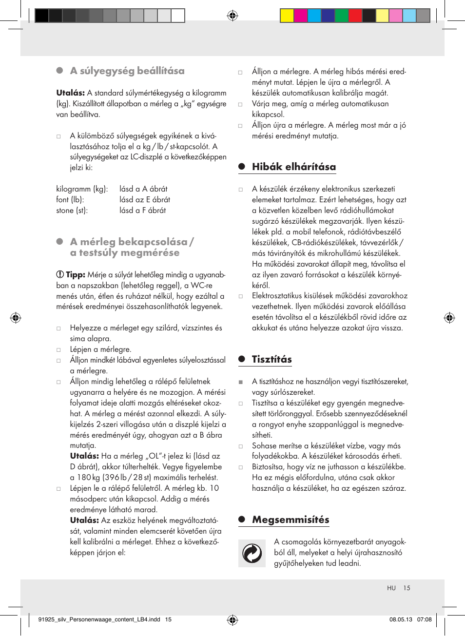 A súlyegység beállítása, A mérleg bekapcsolása / a testsúly megmérése, Hibák elhárítása | Tisztítás, Megsemmisítés | Silvercrest Z30936 User Manual | Page 15 / 34