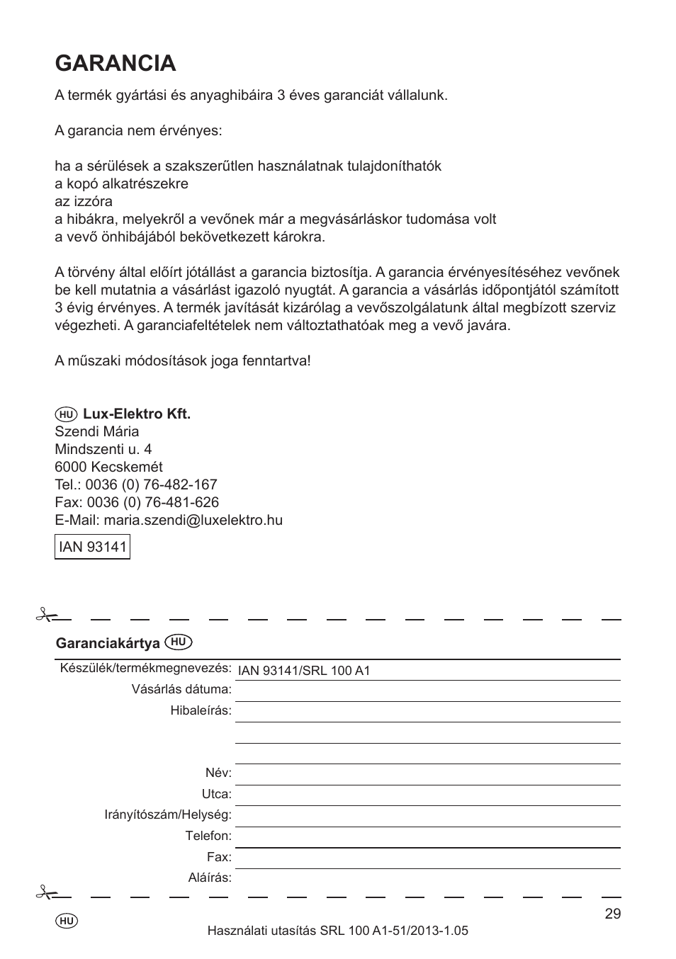 Üzemzavar-elhárítás, Ártalmatlanítás, Naprava | Proizvajalec, Električne karakteristike, Garancia, Kazalo | Silvercrest SRL 100 A1 User Manual | Page 29 / 72