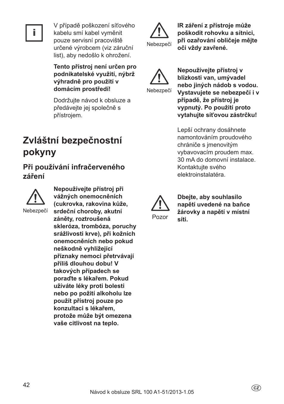Zvláštní bezpečnostní pokyny, Použití v souladu s účelem, Úvod | Uvedení do provozu, Při používání infračerveného záření | Silvercrest SRL 100 A1 User Manual | Page 42 / 72