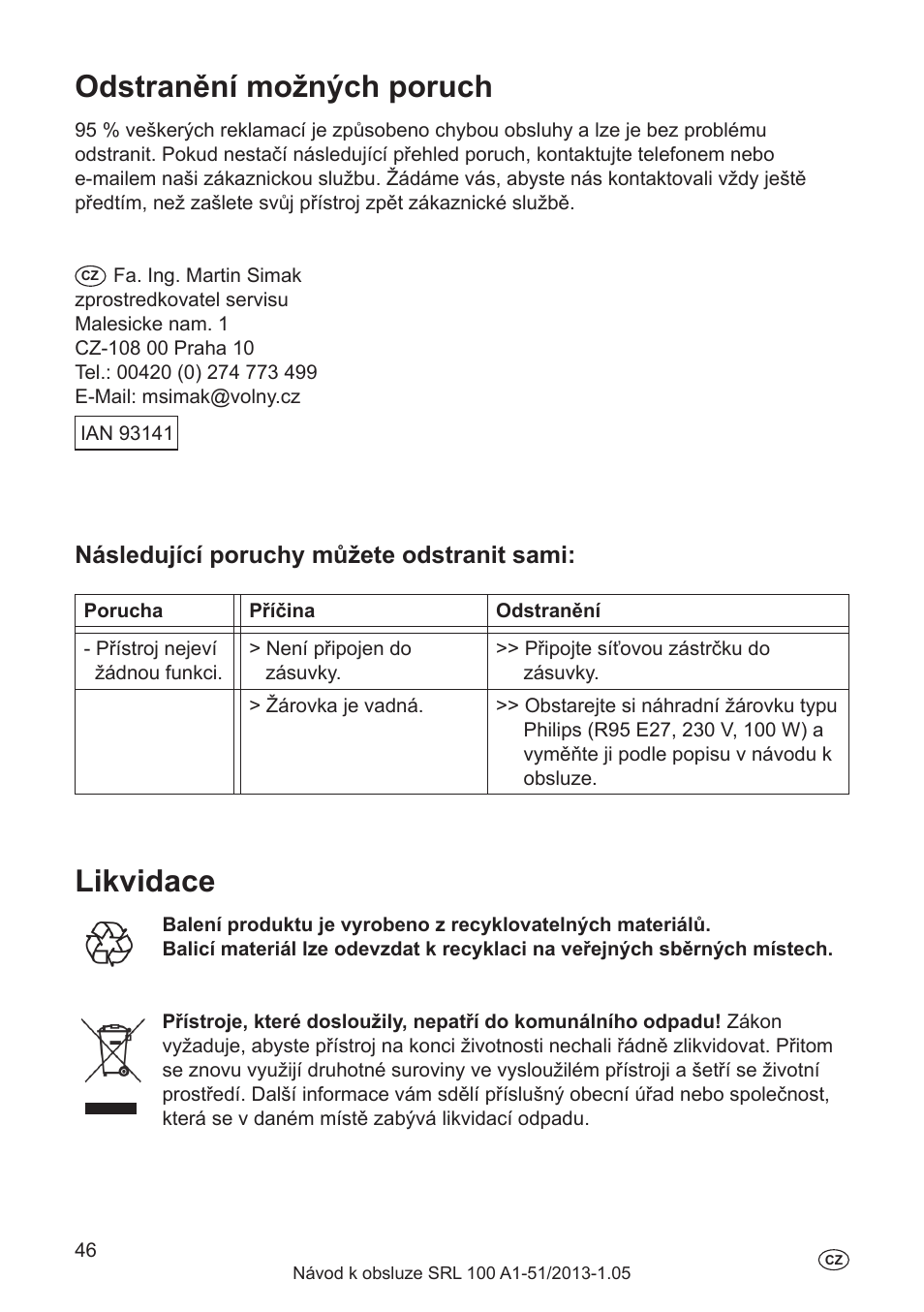 Odstranění možných poruch, Likvidace, Následující poruchy můžete odstranit sami | Silvercrest SRL 100 A1 User Manual | Page 46 / 72