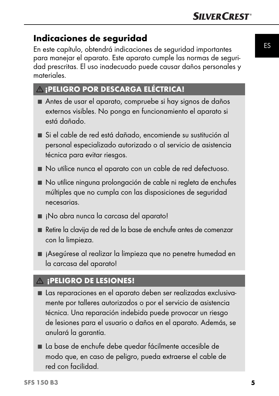Indicaciones de seguridad, Peligro por descarga eléctrica, No abra nunca la carcasa del aparato | Peligro de lesiones | Silvercrest SFS 150 B3 User Manual | Page 8 / 74