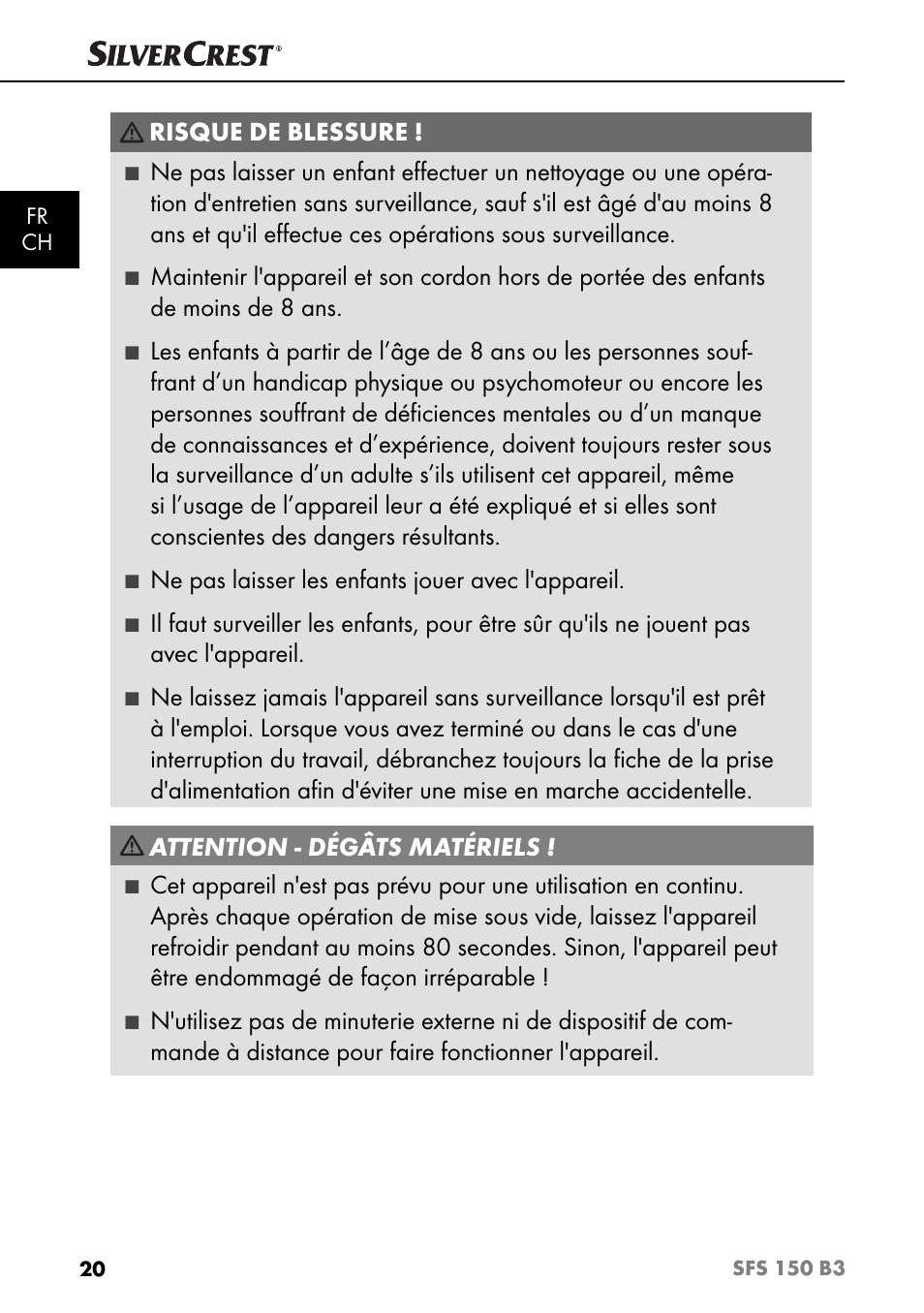 Risque de blessure, Ne pas laisser les enfants jouer avec l'appareil, Attention - dégâts matériels | Silvercrest SFS 150 B3 User Manual | Page 23 / 73
