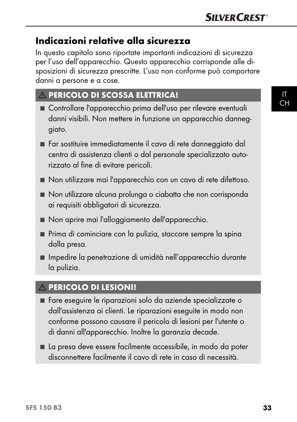 Indicazioni relative alla sicurezza, Non aprire mai l'alloggiamento dell'apparecchio | Silvercrest SFS 150 B3 User Manual | Page 36 / 73