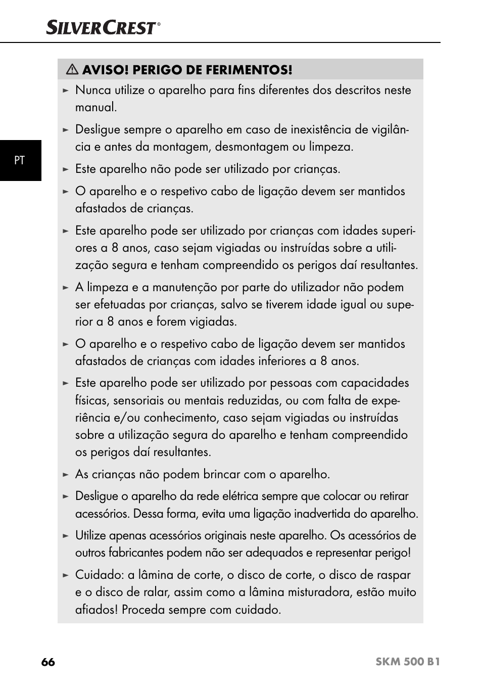 Aviso! perigo de ferimentos, Este aparelho não pode ser utilizado por crianças, As crianças não podem brincar com o aparelho | Silvercrest SKM 500 B1 User Manual | Page 69 / 154