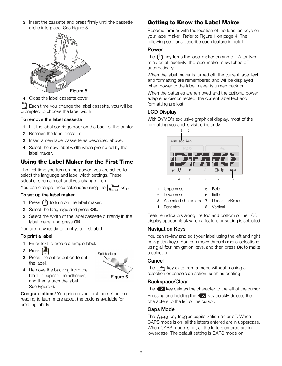 Using the label maker for the first time, Getting to know the label maker, Power | Lcd display, Navigation keys, Cancel, Backspace/clear, Caps mode | Dymo 160 User Manual | Page 6 / 11