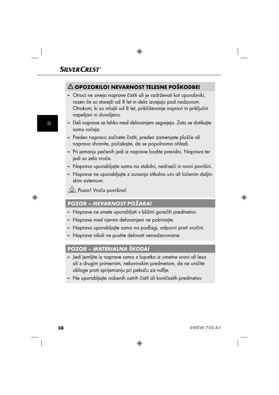 Opozorilo! nevarnost telesne poškodbe, Naprave med njenim delovanjem ne pokrivajte | Silvercrest SWEW 750 A1 User Manual | Page 41 / 101