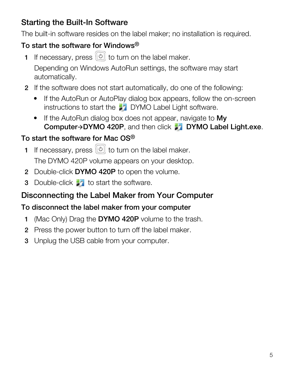 Starting the built-in software, Disconnecting the label maker from your computer | Dymo 420P User Manual | Page 7 / 14