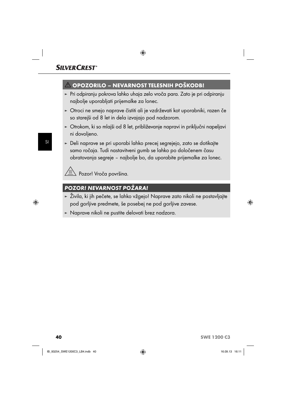 Opozorilo – nevarnost telesnih poškodb, Naprave nikoli ne pustite delovati brez nadzora | Silvercrest SWE 1200 C3 User Manual | Page 43 / 88