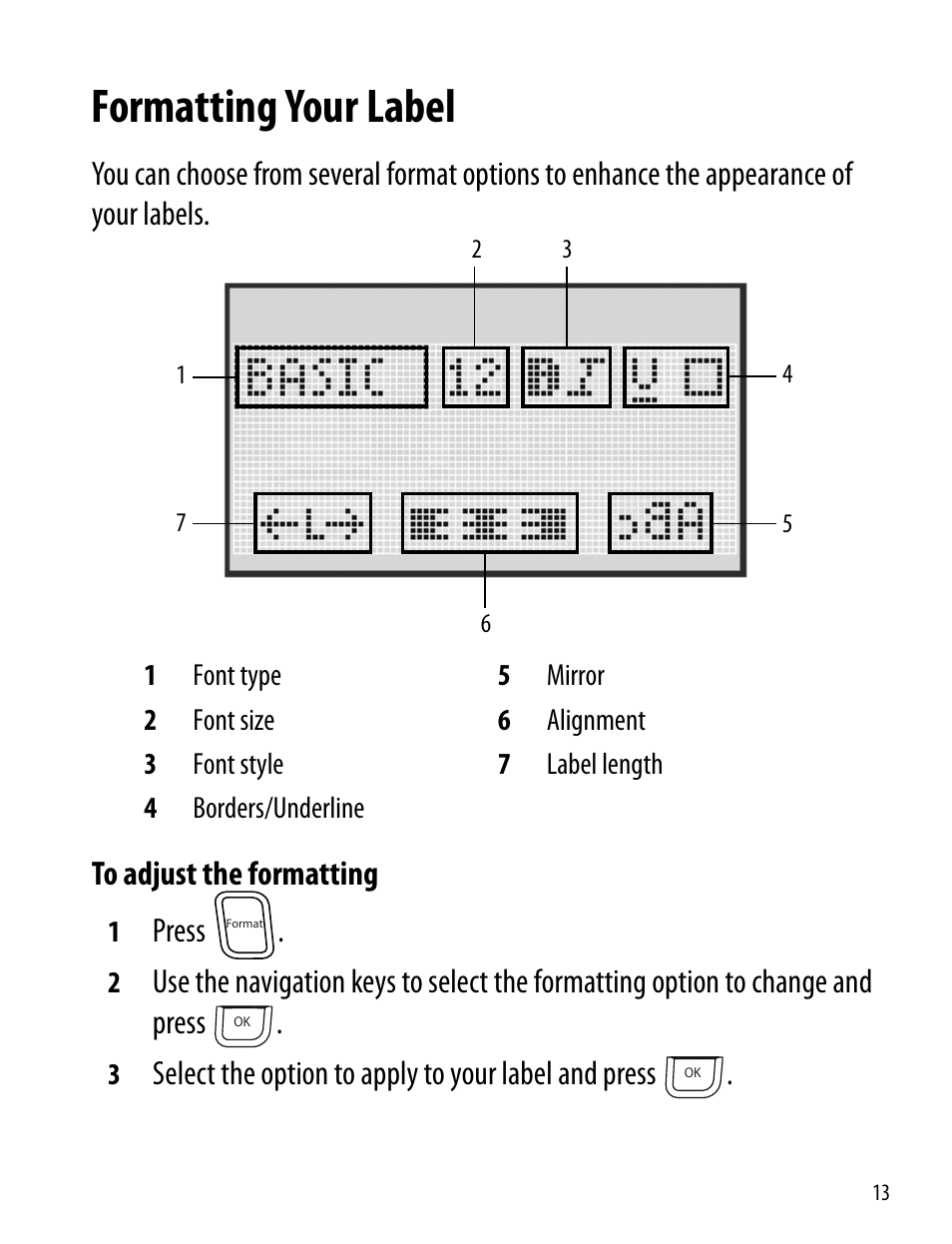 Formatting your label, Press, Select the option to apply to your label and press | Dymo 360D User Manual | Page 13 / 30