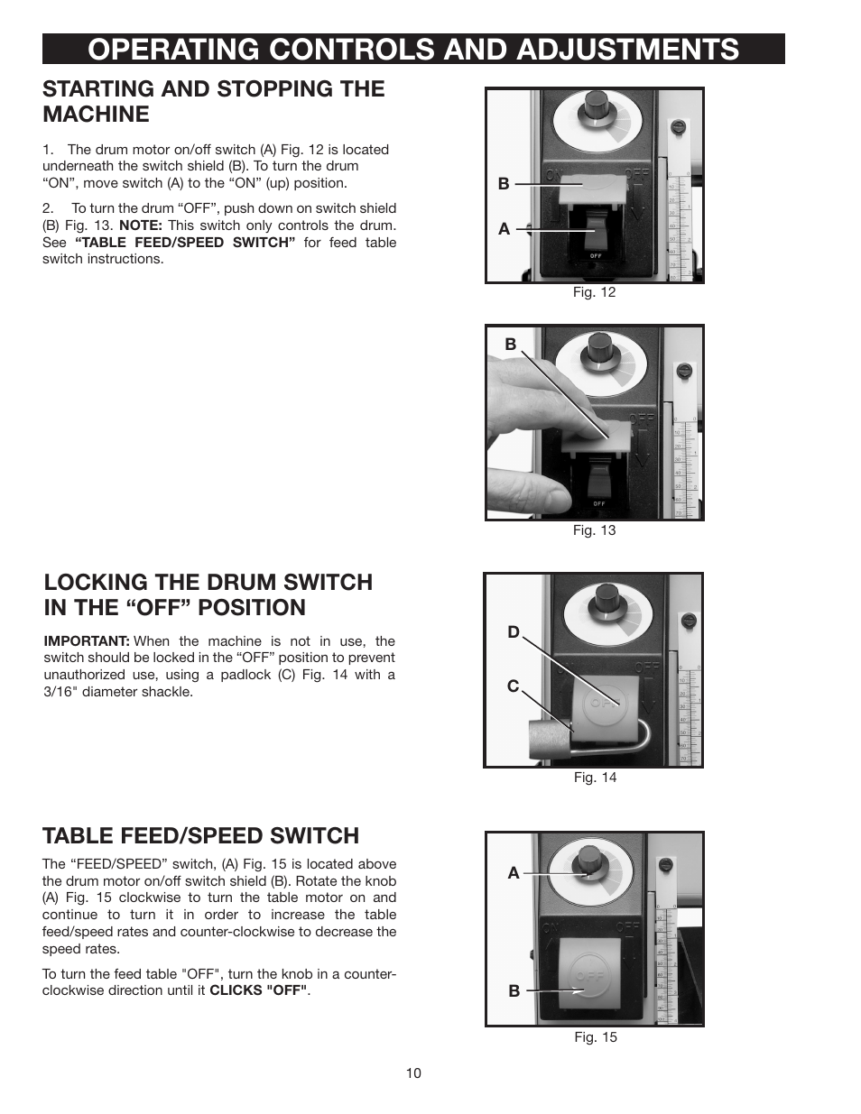 Operating controls and adjustments, Starting and stopping the machine, Locking the drum switch in the “off” position | Table feed/speed switch | Dymo 31-250 User Manual | Page 10 / 24