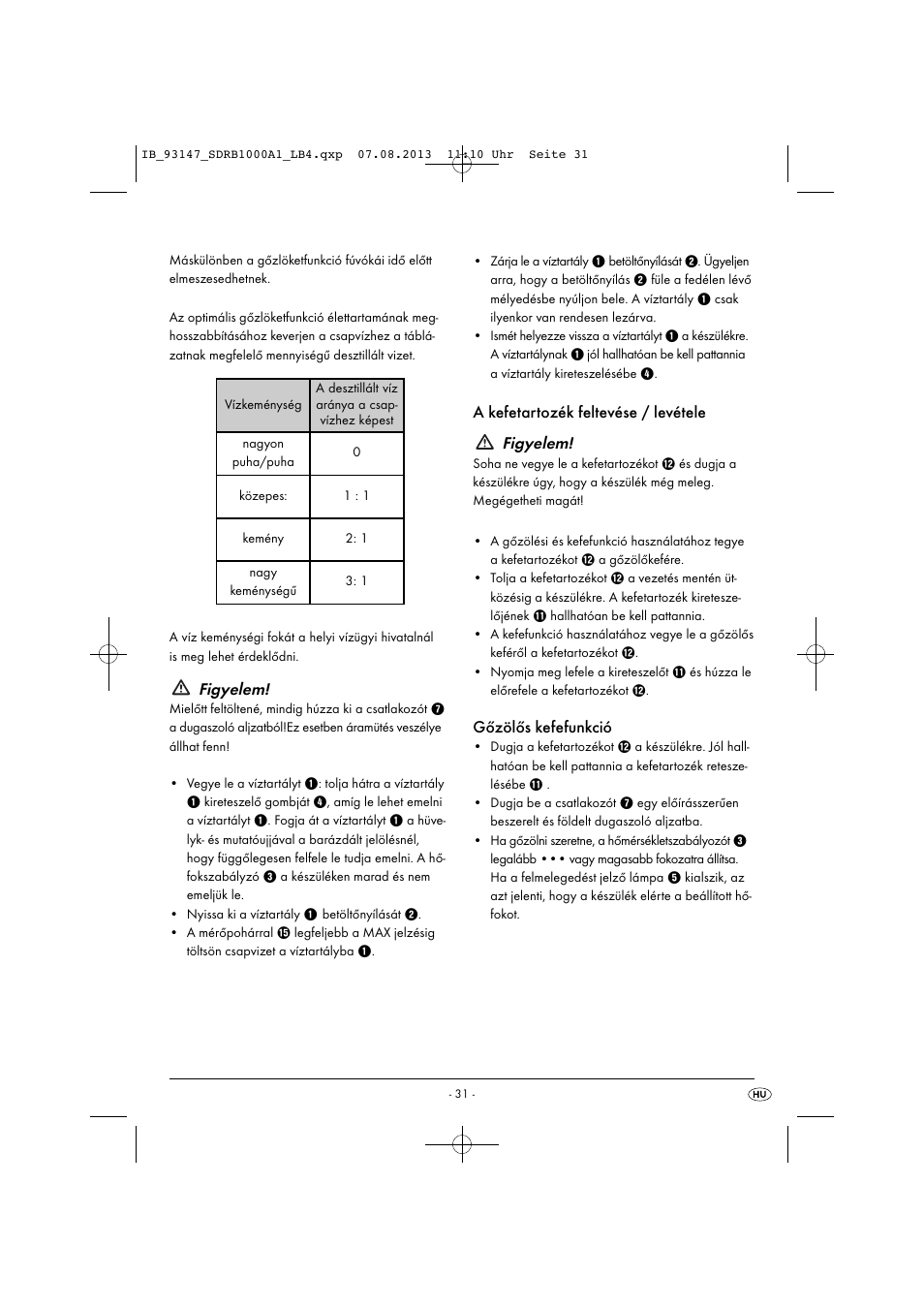 Figyelem, A kefetartozék feltevése / levétele figyelem, Gőzölős kefefunkció | Silvercrest SDRB 1000 A1 User Manual | Page 34 / 87