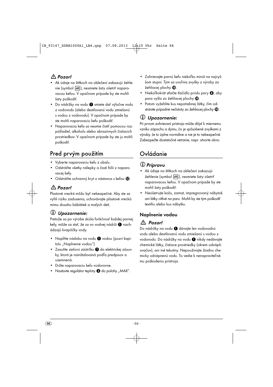 Pred prvým použitím, Ovládanie, Pozor | Upozornenie, Prípravu, Naplnenie vodou pozor | Silvercrest SDRB 1000 A1 User Manual | Page 69 / 87