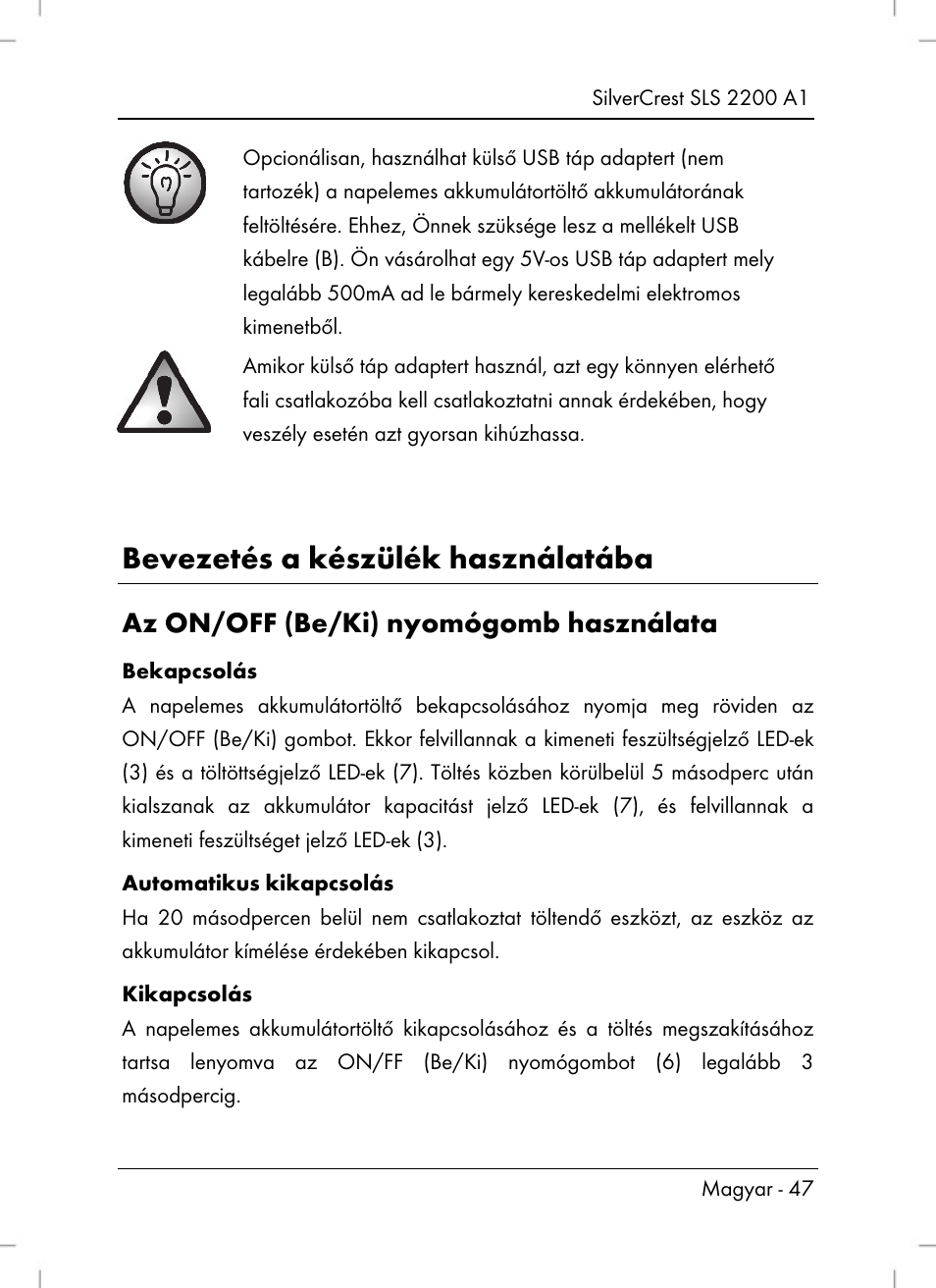 Bevezetés a készülék használatába, Az on/off (be/ki) nyomógomb használata | Silvercrest SLS 2200 A1 User Manual | Page 49 / 120