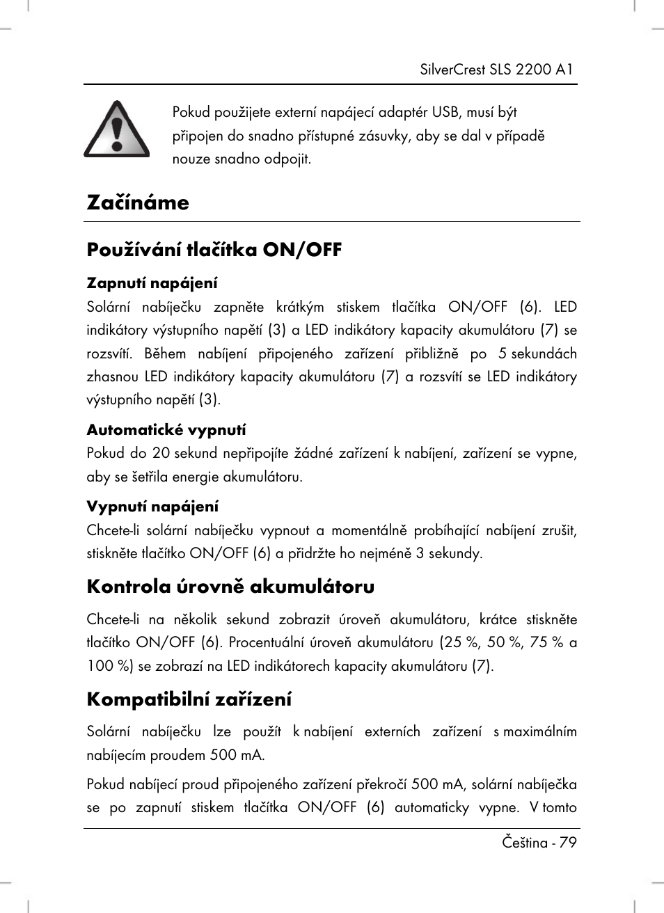 Začínáme, Používání tlačítka on/off, Kontrola úrovně akumulátoru | Kompatibilní zařízení | Silvercrest SLS 2200 A1 User Manual | Page 81 / 120