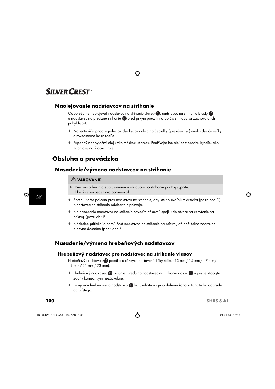 Obsluha a prevádzka, Naolejovanie nadstavcov na strihanie, Nasadenie/výmena nadstavcov na strihanie | Nasadenie/výmena hrebeňových nadstavcov | Silvercrest SHBS 5 A1 User Manual | Page 103 / 130