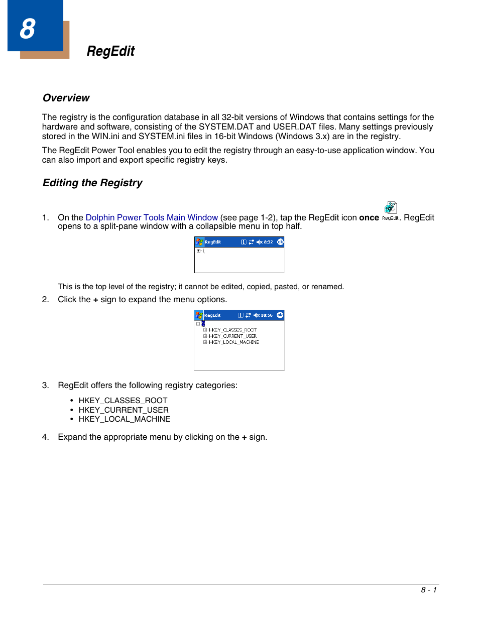 Regedit, Editing the registry, Chapter 8 - regedit | Editing the registry -1, Or more detailed information about regedit, see | Dolphin Peripherals 6100 User Manual | Page 131 / 176