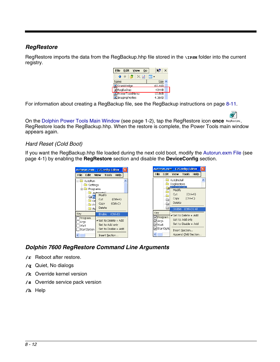 Or the dolphin 7600, see, Regrestore | Dolphin Peripherals 6100 User Manual | Page 142 / 176