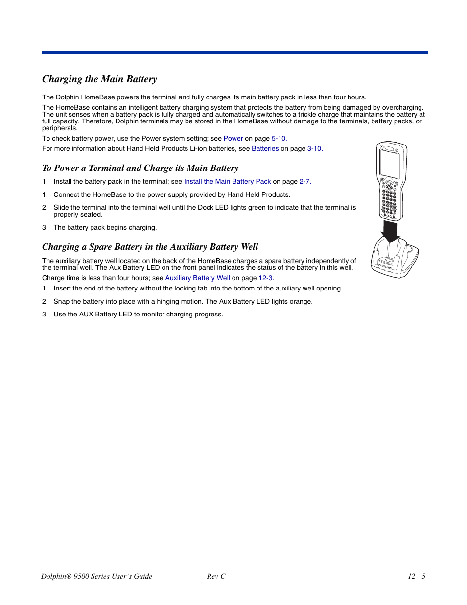 Charging the main battery, To power a terminal and charge its main battery, Charging the main battery -5 | Dolphin terminal. see, Charging a spare, Battery in the auxiliary battery well | Dolphin Peripherals 9500 User Manual | Page 217 / 264