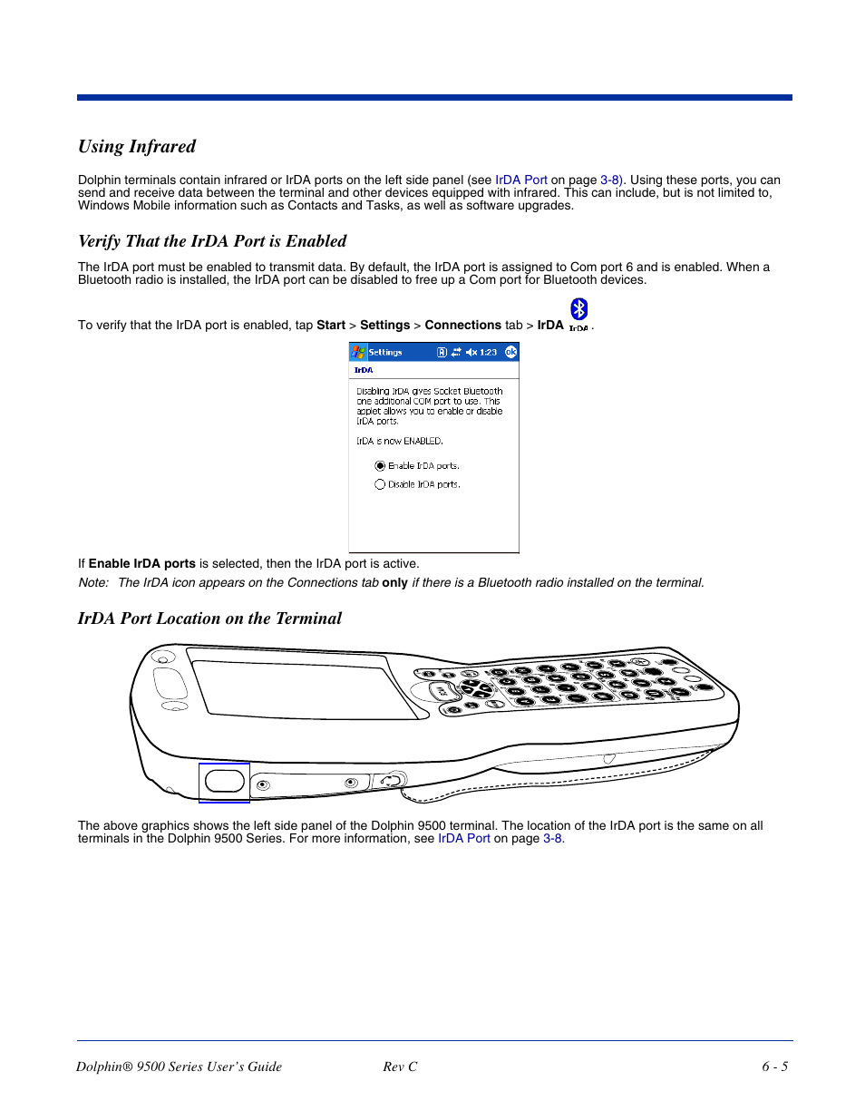 Using infrared, Verify that the irda port is enabled, Irda port location on the terminal | Using infrared -5, For more information, see, Adjustments to conserve power usage; see, Using, Infrared, You would turn off receiving | Dolphin Peripherals 9500 User Manual | Page 97 / 264
