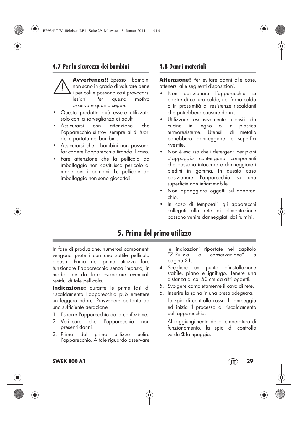 Prima del primo utilizzo, 7 per la sicurezza dei bambini, 8 danni materiali | Silvercrest SWEK 800 A1 User Manual | Page 31 / 58