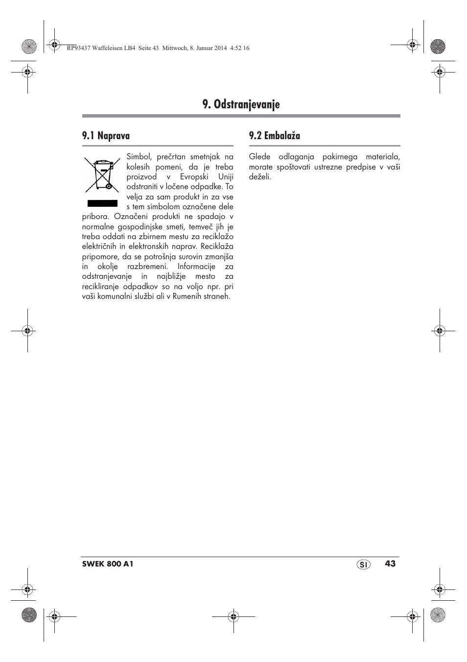 Odstranjevanje, 1 naprava, 2 embalaža | Silvercrest SWEK 800 A1 User Manual | Page 45 / 78
