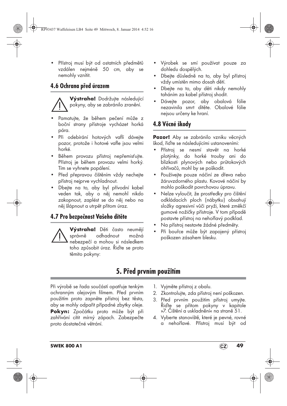 Před prvním použitím, 6 ochrana před úrazem, 7 pro bezpečnost vašeho dítěte | 8 věcné škody | Silvercrest SWEK 800 A1 User Manual | Page 51 / 78