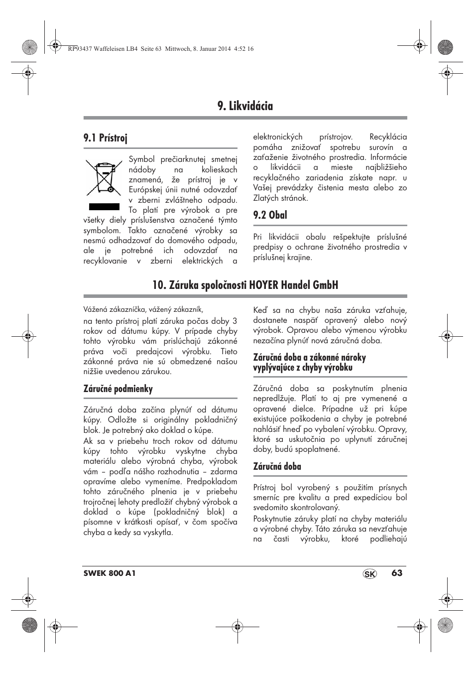 Likvidácia, Záruka spoločnosti hoyer handel gmbh, 1 prístroj | 2 obal | Silvercrest SWEK 800 A1 User Manual | Page 65 / 78