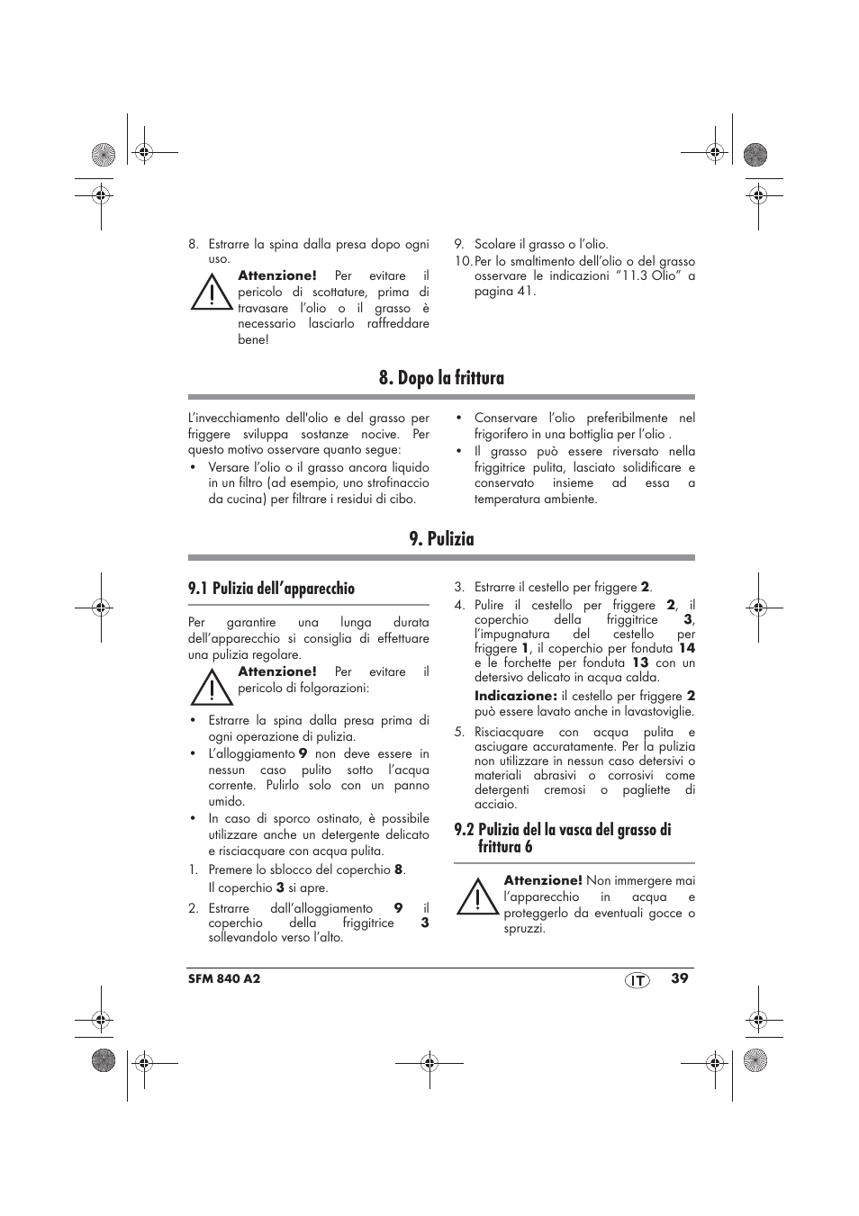 Dopo la frittura, Pulizia, 1 pulizia dell’apparecchio | 2 pulizia del la vasca del grasso di frittura 6 | Silvercrest SFM 840 A2 User Manual | Page 41 / 74