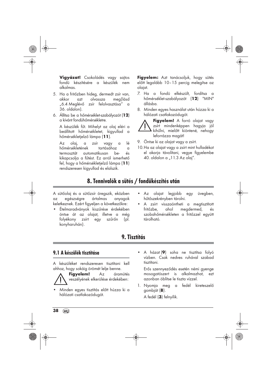 Tennivalók a sütés / fondükészítés után, Tisztítás, 1 a készülék tisztítása | Silvercrest SFM 840 A2 User Manual | Page 40 / 98