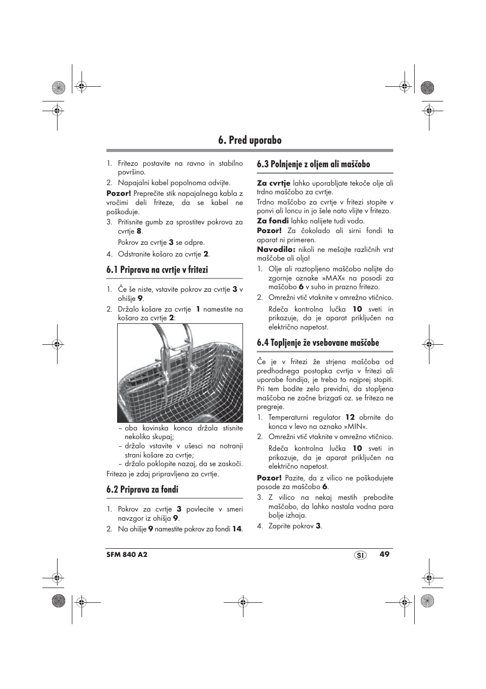 Pred uporabo, 1 priprava na cvrtje v fritezi, 2 priprava za fondi | 3 polnjenje z oljem ali maščobo, 4 topljenje že vsebovane maščobe | Silvercrest SFM 840 A2 User Manual | Page 51 / 98