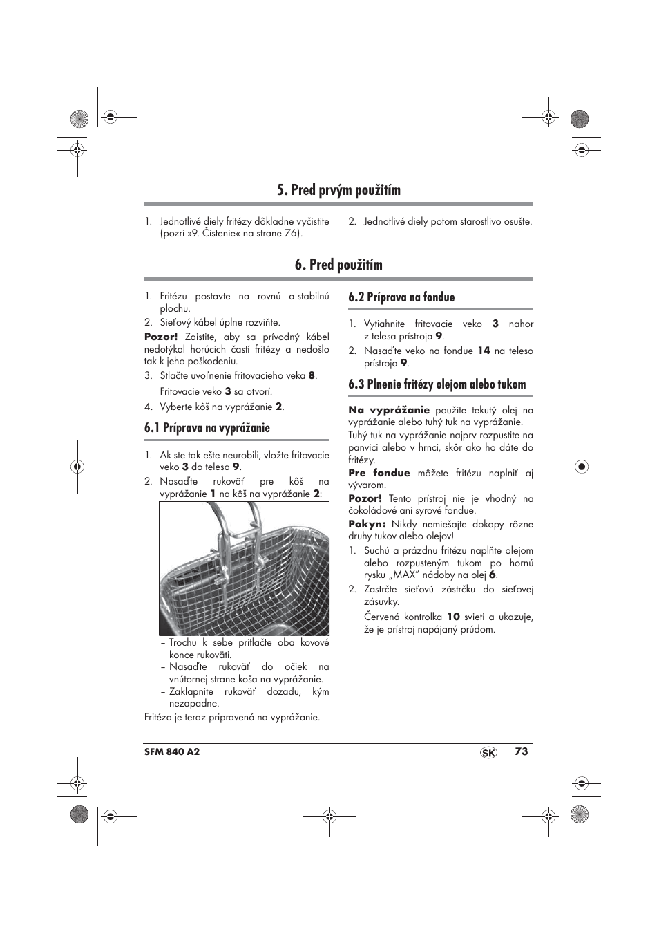 Pred prvým použitím, Pred použitím, 1 príprava na vyprážanie | 2 príprava na fondue, 3 plnenie fritézy olejom alebo tukom | Silvercrest SFM 840 A2 User Manual | Page 75 / 98