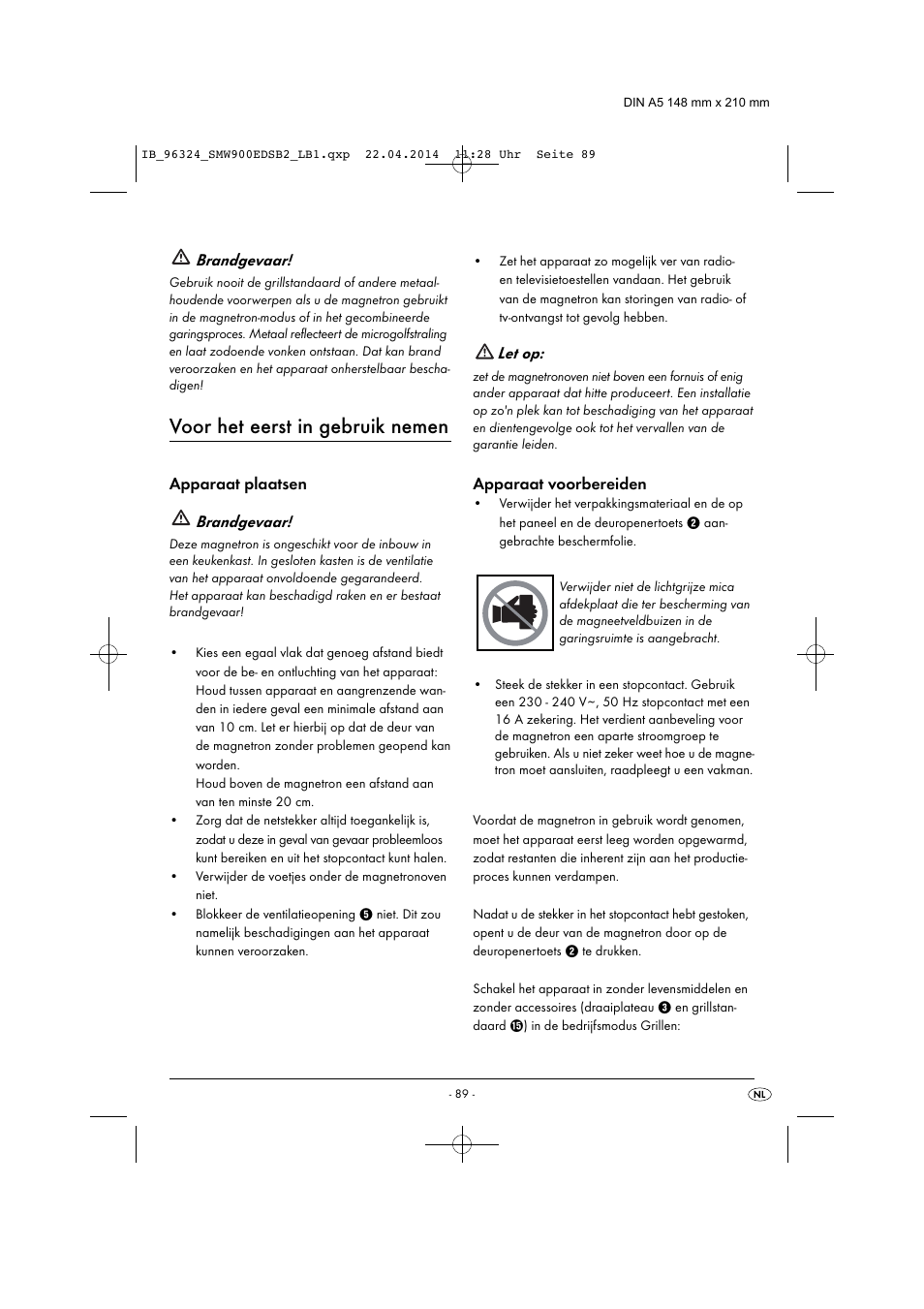 Voor het eerst in gebruik nemen, Brandgevaar, Let op | Silvercrest SMW 900 EDS B2 User Manual | Page 92 / 134