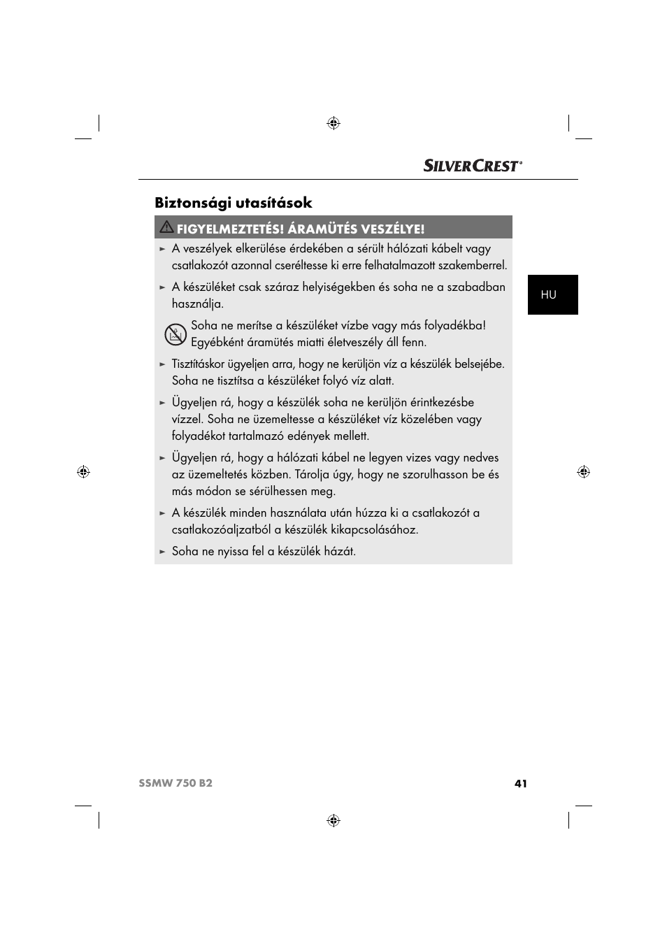 Biztonsági utasítások, Figyelmeztetés! áramütés veszélye, Soha ne nyissa fel a készülék házát | Silvercrest SSMW 750 B2 User Manual | Page 44 / 111