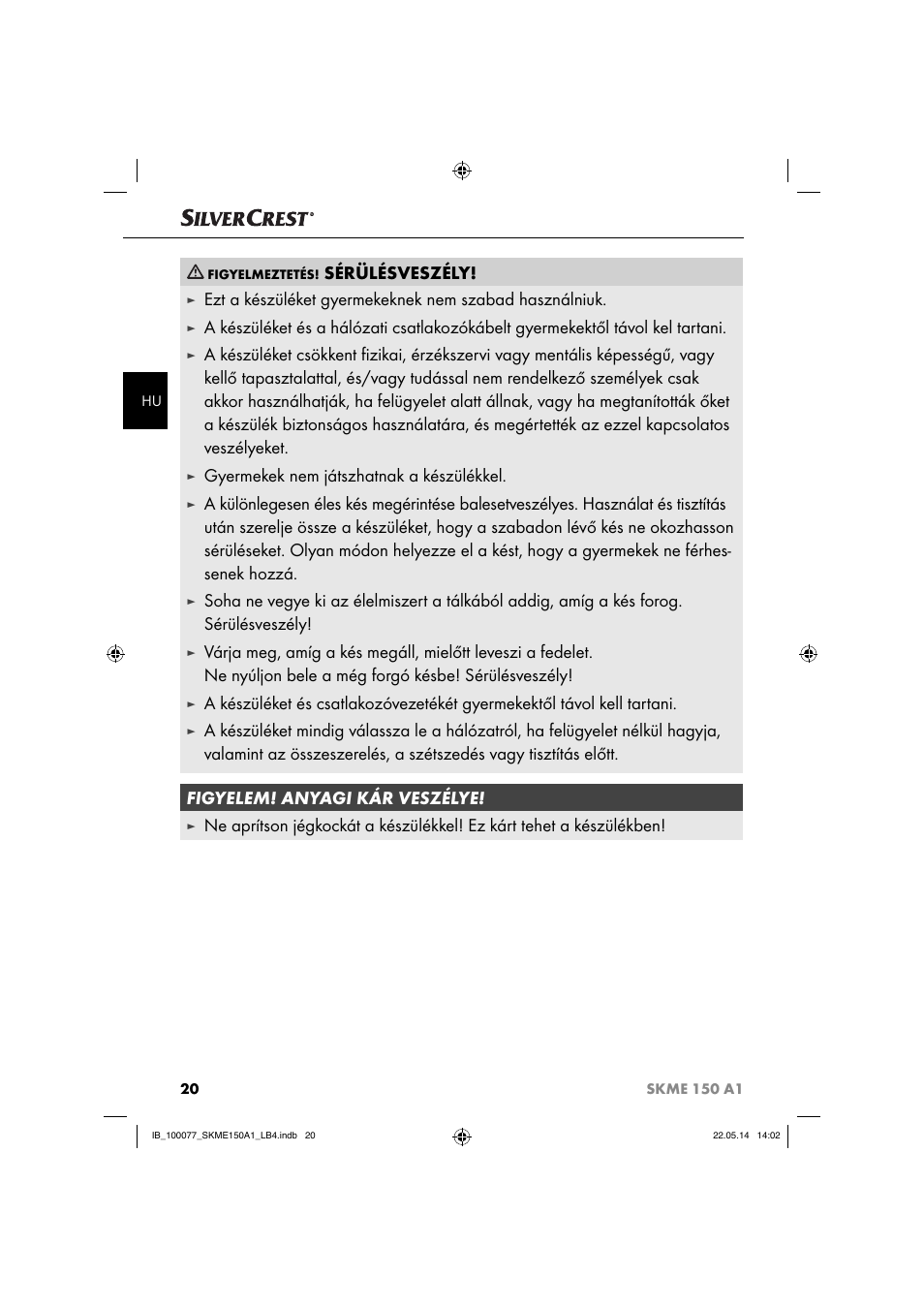 Sérülésveszély, Gyermekek nem játszhatnak a készülékkel | Silvercrest SKME 150 A1 User Manual | Page 23 / 51
