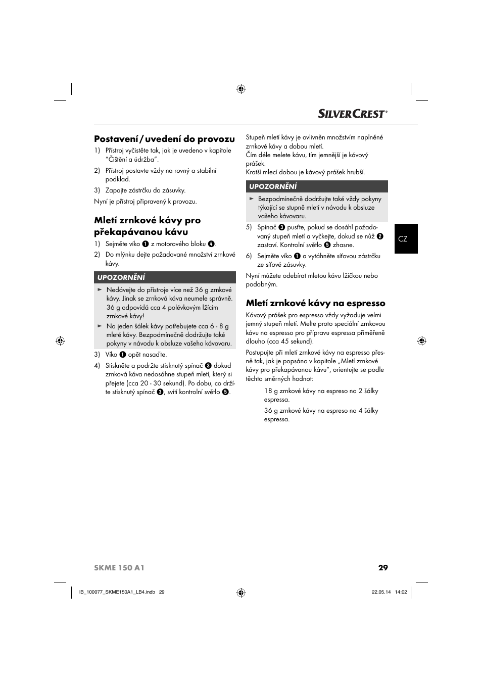 Postavení / uvedení do provozu, Mletí zrnkové kávy pro překapávanou kávu, Mletí zrnkové kávy na espresso | Silvercrest SKME 150 A1 User Manual | Page 32 / 51