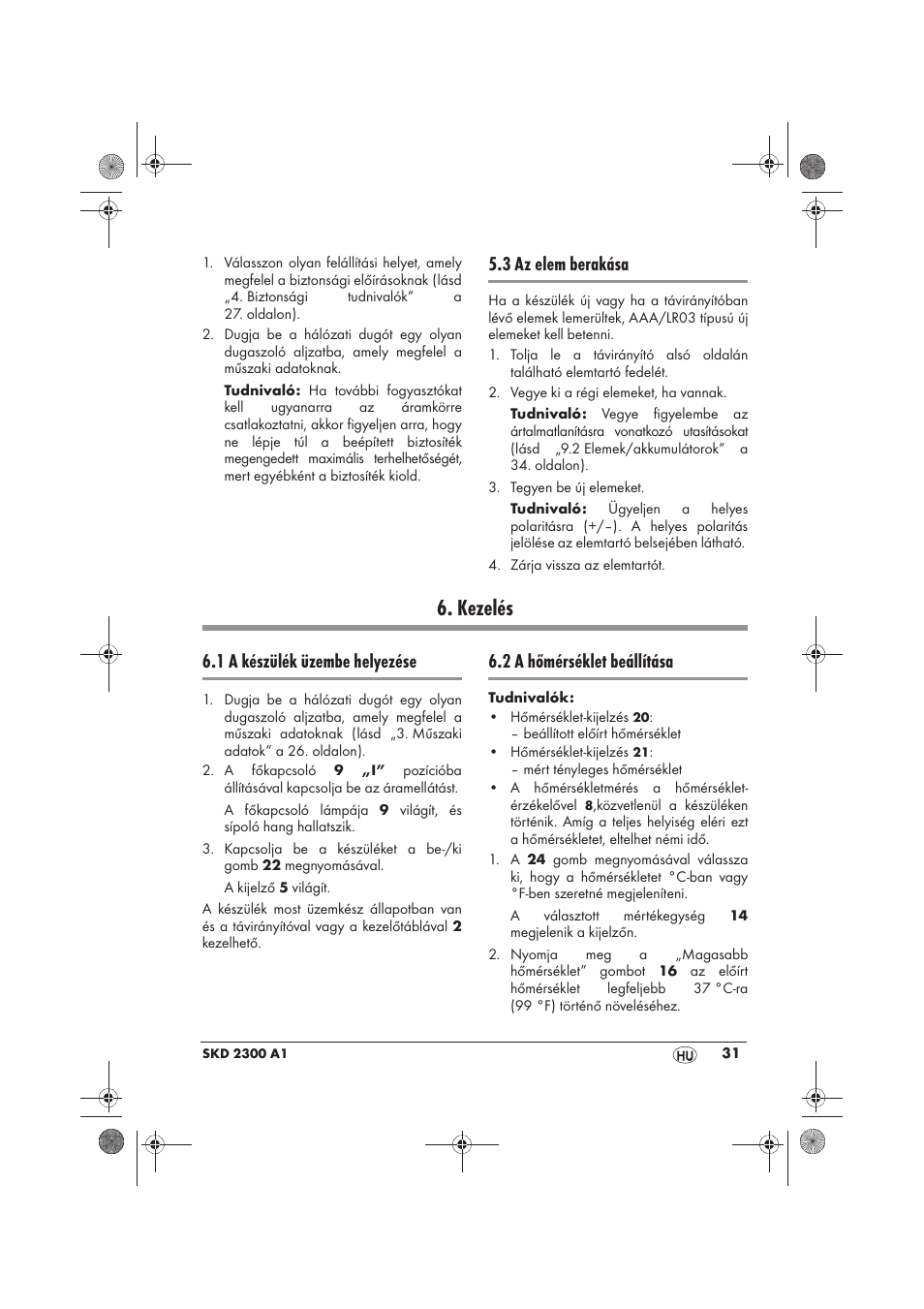Kezelés, 3 az elem berakása, 1 a készülék üzembe helyezése | 2 a hőmérséklet beállítása | Silvercrest SKD 2300 A1 User Manual | Page 33 / 86