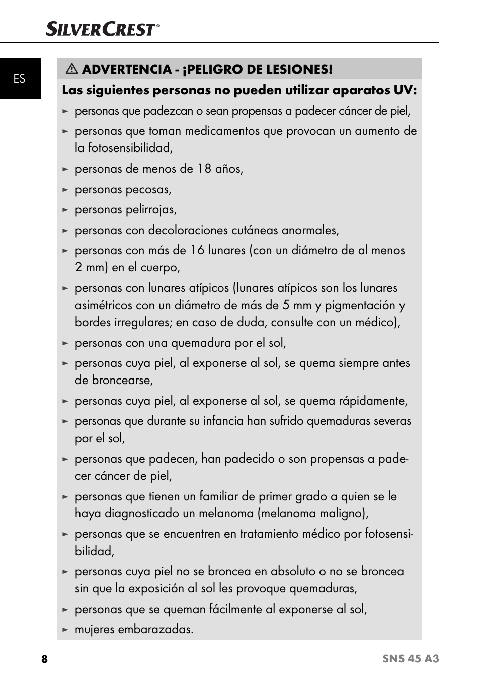 Personas de menos de 18 años, Personas pecosas, Personas pelirrojas | Personas con decoloraciones cutáneas anormales, Personas con una quemadura por el sol, Mujeres embarazadas | Silvercrest SNS 45 A3 User Manual | Page 11 / 163