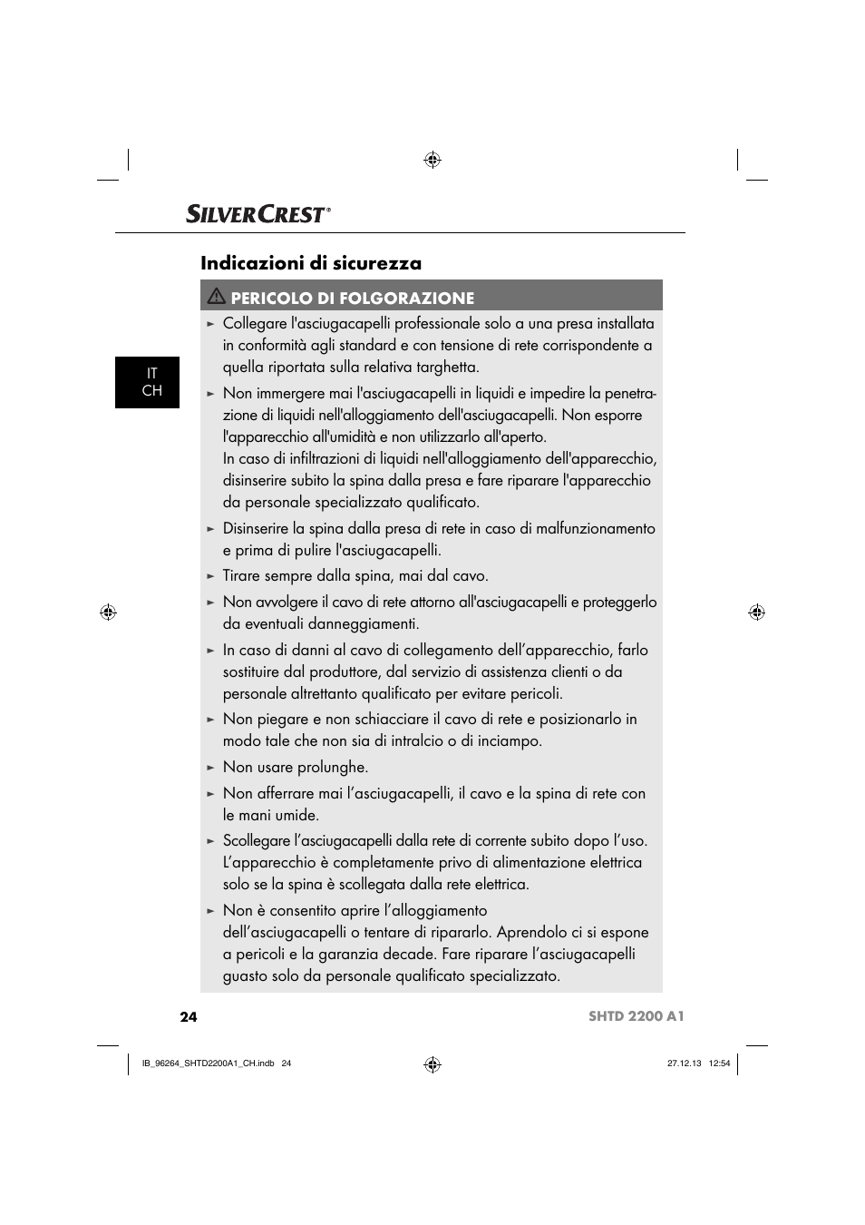 Indicazioni di sicurezza, Pericolo di folgorazione, Tirare sempre dalla spina, mai dal cavo | Non usare prolunghe | Silvercrest SHTD 2200 A1 User Manual | Page 27 / 43