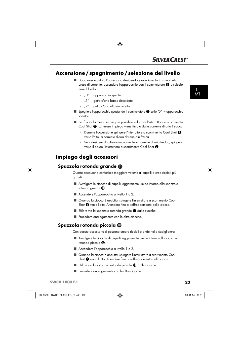 Accensione / spegnimento / selezione del livello, Impiego degli accessori, Spazzola rotonda grande | Spazzola rotonda piccola, It mt | Silvercrest SWCD 1000 B1 User Manual | Page 26 / 59